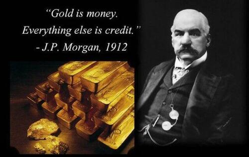 Gold Is Money: Everything Else Is Credit